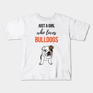 Just A Girl Who Loves Bulldogs Kids T-Shirt